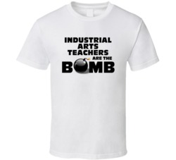 Industrial Arts Teachers Are The Bomb Funny Personalized Job T Shirt