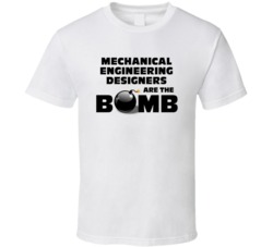 Mechanical Engineering Designers Are The Bomb Funny Job T Shirt
