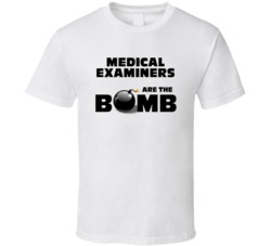 Medical Examiners Are The Bomb Funny Personalized Job T Shirt