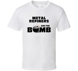 Metal Refiners Are The Bomb Funny Personalized Job T Shirt