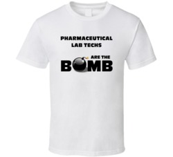 Pharmaceutical Lab Techs Are The Bomb Funny Personalized Job T Shirt