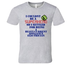 Heavy-Current Appliance Electricians I Couldnt Be A Superhero Funny Oc