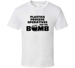 Plastics Process Operatives Are The Bomb Funny Job T Shirt