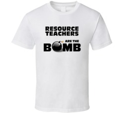 Resource Teachers Are The Bomb Funny Personalized Job T Shirt