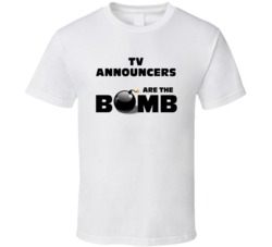 TV Announcers Are The Bomb Funny Personalized Job T Shirt