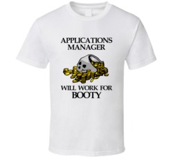 Pirate Applications Manager Work For Booty Occupation T Shirt