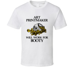 Pirate Art Printmaker Work For Booty Occupation T Shirt