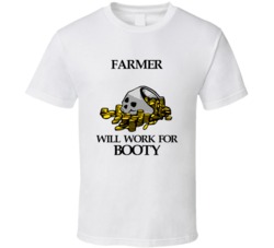Pirate Farmer Work For Booty Occupation T Shirt