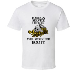 Pirate Foreign Service Officer Work For Booty Occupation T Shirt