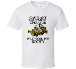 Pirate Gas Plant Equipment Operator Work For Booty Occupation T Shirt