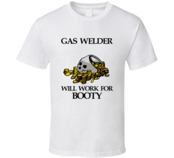 Pirate Gas Welder Work For Booty Occupation T Shirt