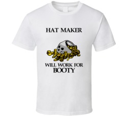 Pirate Hat Maker Work For Booty Occupation T Shirt