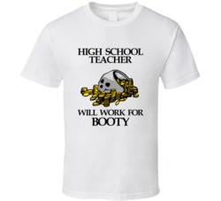 Pirate High School Teacher Work For Booty Occupation T Shirt