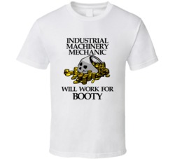 Pirate Industrial Machinery Mechanic Work For Booty Occupation T Shirt