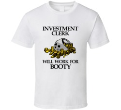 Pirate Investment Clerk Work For Booty Occupation T Shirt