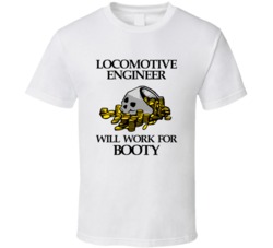 Pirate Locomotive Engineer Work For Booty Occupation T Shirt