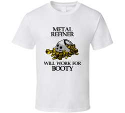 Pirate Metal Refiner Work For Booty Occupation T Shirt