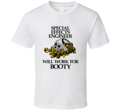 Pirate Special Effects Engineer Work For Booty Occupation T Shirt