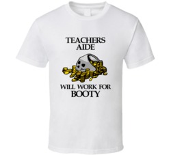 Pirate Teachers Aide Work For Booty Occupation T Shirt