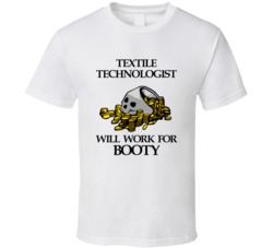 Pirate Textile Technologist Work For Booty Occupation T Shirt