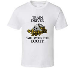 Pirate Train Driver Work For Booty Occupation T Shirt