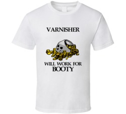 Pirate Varnisher Work For Booty Occupation T Shirt