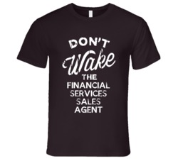 Dont Wake The Financial Services Sales Agent Popular Grunge Occupation
