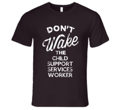 Dont Wake The Child Support Services Worker Popular Grunge Occupation 