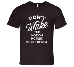 Dont Wake The Motion Picture Projectionist Popular Grunge Occupation T