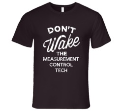 Dont Wake The Measurement Control Tech Popular Grunge Occupation T Shi