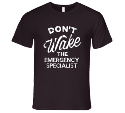 Dont Wake The Emergency Specialist Popular Grunge Occupation T Shirt