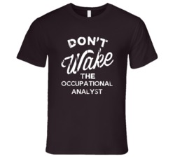 Dont Wake The Occupational Analyst Popular Grunge Occupation T Shirt