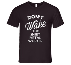 Dont Wake The Sheet Metal Worker Popular Grunge Occupation T Shirt
