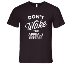 Dont Wake The Appeals Referee Popular Grunge Occupation T Shirt