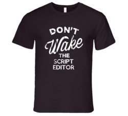 Dont Wake The Script Editor Popular Grunge Occupation T Shirt