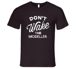 Dont Wake The Modeller Popular Grunge Occupation T Shirt