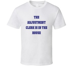 Adjustment Clerk In The House Funny Party T Shirt