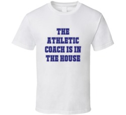 Athletic Coach In The House Funny Party T Shirt