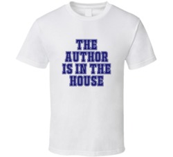 Author In The House Funny Party T Shirt
