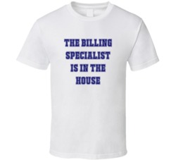 Billing Specialist In The House Funny Party T Shirt