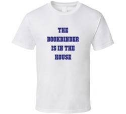 Bookbinder In The House Funny Party T Shirt