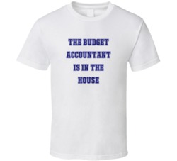 Budget Accountant In The House Funny Party T Shirt