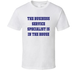 Business Service Specialist In The House Funny Party T Shirt