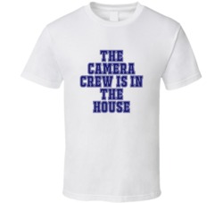 Camera Crew In The House Funny Party T Shirt