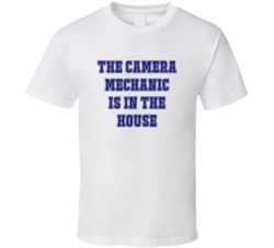 Camera Mechanic In The House Funny Party T Shirt