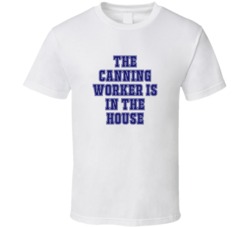 Canning Worker In The House Funny Party T Shirt