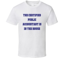 Certified Public Accountant In The House Funny Party T Shirt