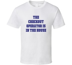 Checkout Operator In The House Funny Party T Shirt