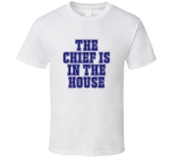 Chief In The House Funny Party T Shirt