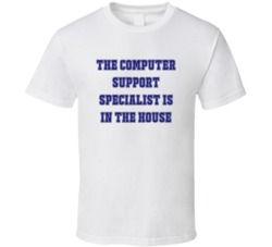Computer Support Specialist In The House Funny Party T Shirt